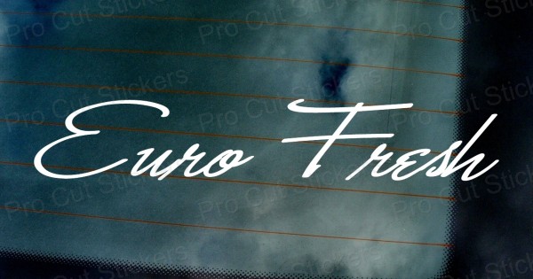 Euro Fresh Signature Style Car Window Bumper Custom Sticker Decal