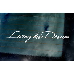 Living the Dream Signature Style Car Window Bumper Custom Sticker Decal