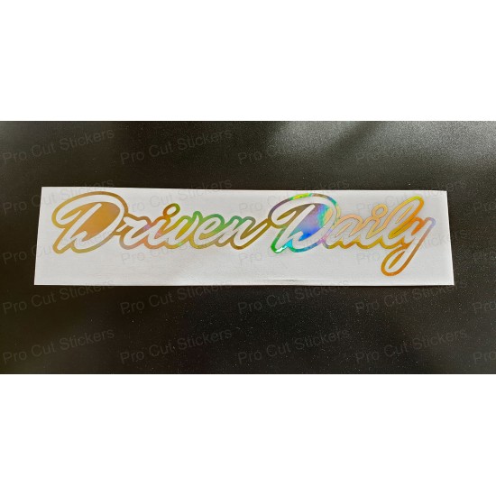 Driven Daily Vinyl Die Cut Window Bumper Sticker Decal Graphic Silver Gold Hologram Neo Chrome