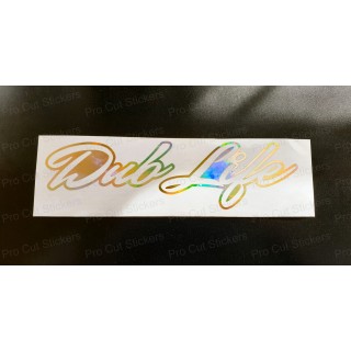 Dub Life Gold Silver Hologram Neo Mirror Chrome Car Window Bumper Sticker Decal