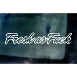 Fresh as Fck Vinyl Die Cut Window Bumper Sticker Decal Graphic