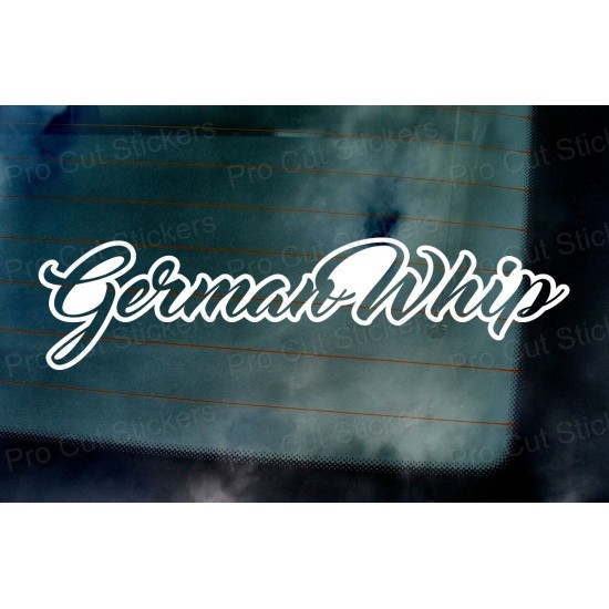 German Whip Vinyl Die Cut Window Bumper Sticker Decal Graphic