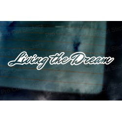 Living The Dream Vinyl Die Cut Window Bumper Sticker Decal Graphic