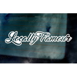Locally Famous Vinyl Die Cut Window Bumper Sticker Decal Graphic
