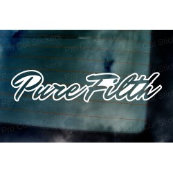 Pure Filth Vinyl Die Cut Window Bumper Sticker Decal Graphic