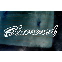 Slammed Vinyl Die Cut Window Bumper Sticker Decal Graphic