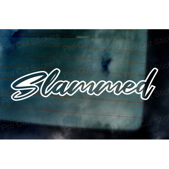 Slammed Vinyl Die Cut Window Bumper Sticker Decal Graphic