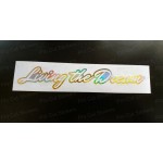 Living the Dream Vinyl Die Cut Window Bumper Sticker Decal Graphic Silver Gold Hologram Neo Chrome