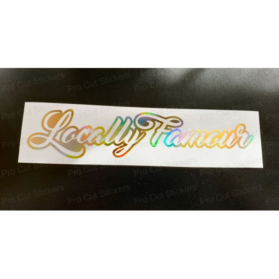 Locally Famous Vinyl Die Cut Window Bumper Sticker Decal Graphic Silver Gold Hologram Neo Chrome