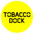 TOBACCO DOCK stickers - Customer Request Sticker bulk order