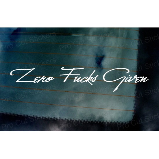 Zero F*cks Given Signature Style Car Window Bumper Custom Sticker Decal